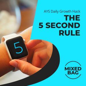 [MIXED BAG] The 5 Second Rule