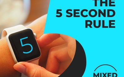[MIXED BAG] The 5 Second Rule
