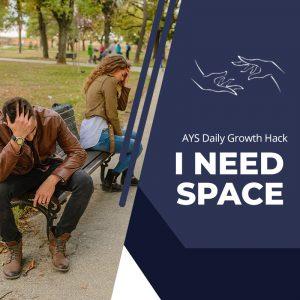 [RELATIONSHIPS] I need space