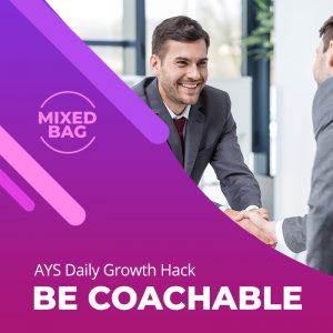 [MIXED BAG] Be Coachable