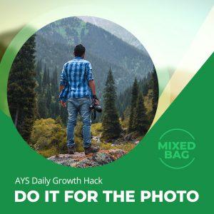 [MIXED BAG] Do It For The Photo