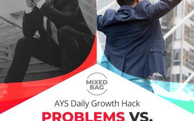 [MIXED BAG] Problems Vs. Opportunities