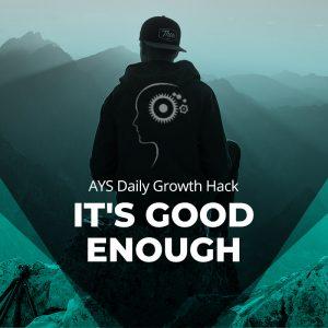 [MIND] It’s Good Enough