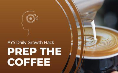 [MIND] Prep The Coffee