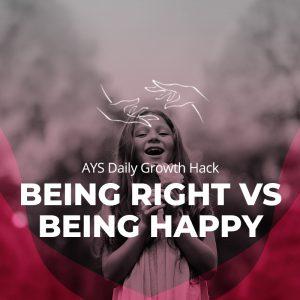 [RELATIONSHIPS] Being Right Vs. Being Happy