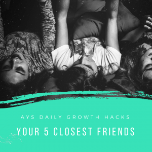 [RELATIONSHIPS] Your 5 Closest Friends