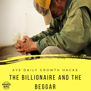[MIXED BAG] The Billionaire and the Beggar
