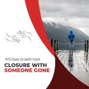 [RELATIONSHIPS] Closure With Someone Gone