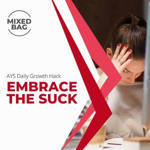 [MIXED BAG] Embrace The Suck