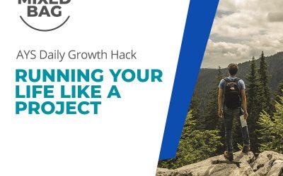 [MIXED BAG] Running Your Life Like A Project