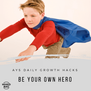 [MIXED BAG] Be Your Own Hero