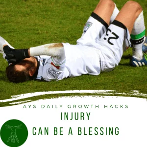 [BODY] Injury Can Be A Blessing